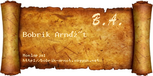 Bobrik Arnót névjegykártya
